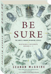BE SURE: Wayward Children Books 1-3