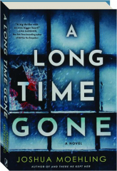 A LONG TIME GONE