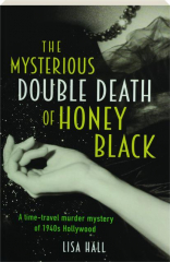 THE MYSTERIOUS DOUBLE DEATH OF HONEY BLACK