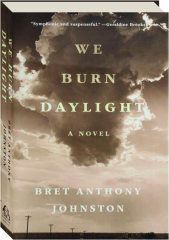 WE BURN DAYLIGHT