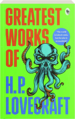 GREATEST WORKS OF H.P. LOVECRAFT