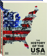 THE HISTORY OF THE USA YEAR BY YEAR
