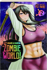 LET'S MAKE A HAREM IN A ZOMBIE WORLD! Vol. 2