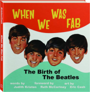 WHEN WE WAS FAB: The Birth of The Beatles
