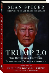 TRUMP 2.0: The Revolution That Will Permanently Transform America