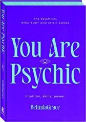 YOU ARE PSYCHIC: Intuition, Skills, Power