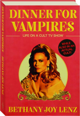 DINNER FOR VAMPIRES: Life on a Cult TV Show (While Also in an Actual Cult!)