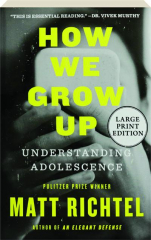HOW WE GROW UP: Understanding Adolescence