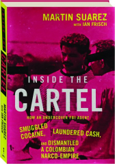 INSIDE THE CARTEL