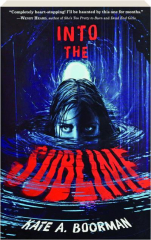 INTO THE SUBLIME