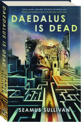DAEDALUS IS DEAD
