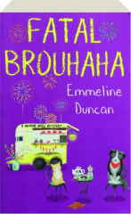 FATAL BROUHAHA