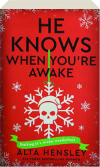 HE KNOWS WHEN YOU'RE AWAKE
