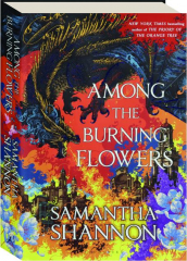 AMONG THE BURNING FLOWERS