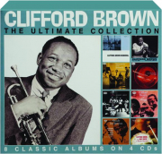 CLIFFORD BROWN: The Ultimate Collection