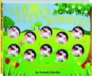 TEN LITTLE BUNNIES: A Counting Storybook