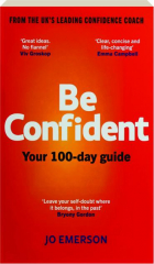 BE CONFIDENT: Your 100 Day Guide