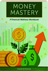 MONEY MASTERY: A Financial Wellness Workbook