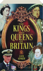 THE KINGS AND QUEENS OF BRITAIN