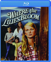 WHERE THE LILIES BLOOM