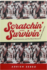 SCRATCHIN' AND SURVIVIN': Hustle Economics and the Black Sitcoms of Tandem Production