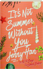 IT'S NOT SUMMER WITHOUT YOU