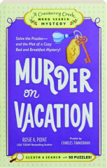 MURDER ON VACATION--Solve the Puzzles--and the Plot of a Cozy Bed and Breakfast Mystery!