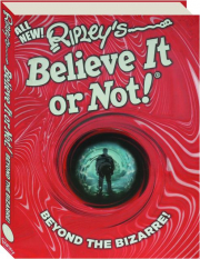 RIPLEY'S BELIEVE IT OR NOT! Beyond the Bizarre!