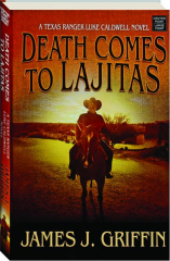DEATH COMES TO LAJITAS