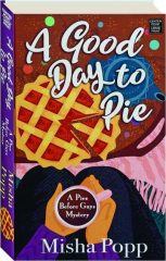 A GOOD DAY TO PIE