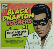 BLACK PHANTOM ROCKERS, VOLUME 1