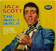 JACK SCOTT: The Way I Walk
