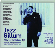 JAZZ GILLUM: A Career Anthology