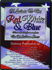 A SALUTE TO THE RED, WHITE & BLUE: Memorable Performances from The Ed Sullivan Show