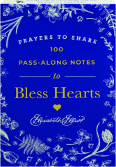 PRAYERS TO SHARE: 100 Pass-Along Notes to Bless Hearts