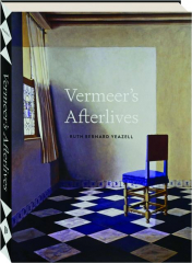 VERMEER'S AFTERLIVES