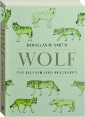WOLF: The Illustrated Biography