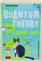 INTRODUCING QUANTUM THEORY: A Graphic Guide