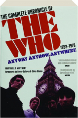 ANYWAY ANYHOW ANYWHERE: The Complete Chronicle of The Who, 1958-1978