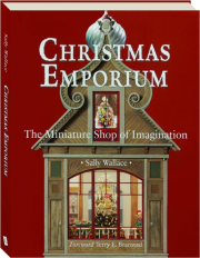 CHRISTMAS EMPORIUM: The Miniature Shop of Imagination