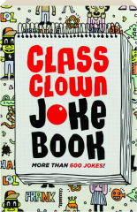 CLASS CLOWN JOKE BOOK