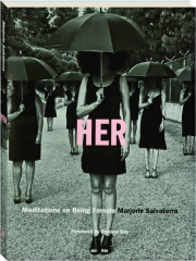 HER: Meditations on Being Female