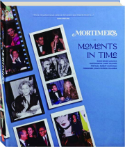 MORTIMER'S: Moments in Time