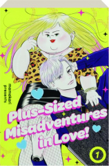 PLUS-SIZED MISADVENTURES IN LOVE, VOLUME 1