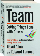 TEAM: Getting Things Done with Others