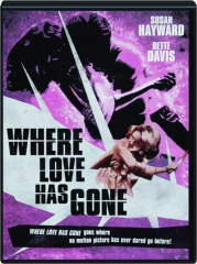 WHERE LOVE HAS GONE