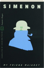 MY FRIEND MAIGRET