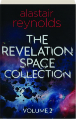 THE REVELATION SPACE COLLECTION, VOLUME 2
