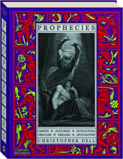 PROPHECIES: Omens, Auguries, Divination, Oracles, Dreams, Apocalypse