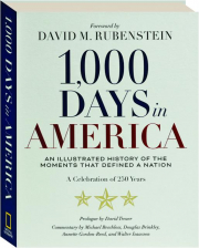 1,000 DAYS IN AMERICA: An Illustrated History of the Moments That Defined a Nation